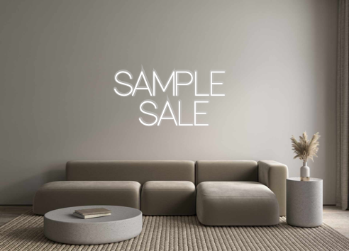Custom Neon: SAMPLE 
SALE