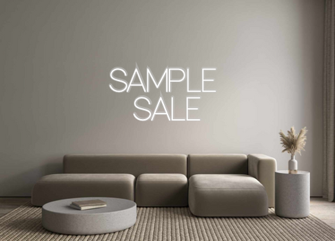 Custom Neon: SAMPLE 
SALE