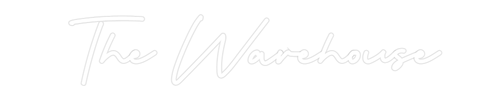 Custom Neon: The Warehouse