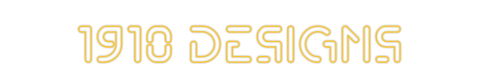 Custom Neon: 1910 Designs