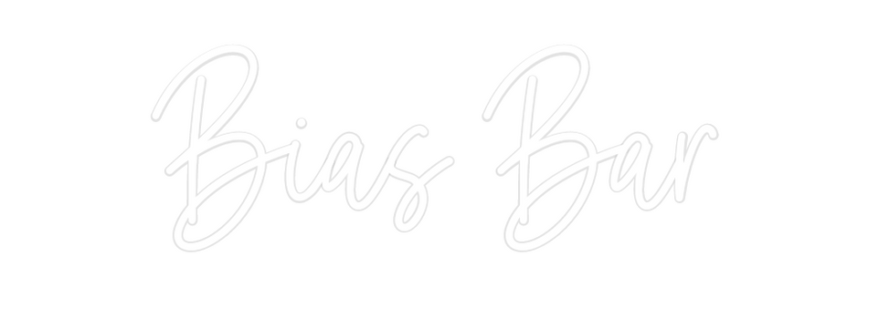 Custom Neon: Bias Bar