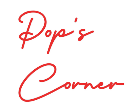 Custom Neon: Pop's
Corner