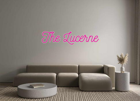 Custom Neon: The Lucerne