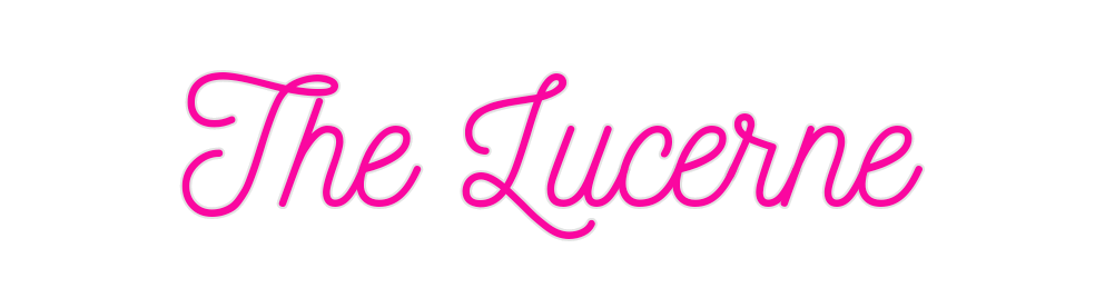 Custom Neon: The Lucerne