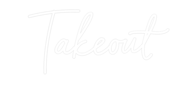 Custom Neon: Takeout