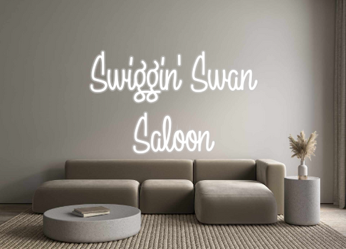 Custom Neon: Swiggin' Swan...