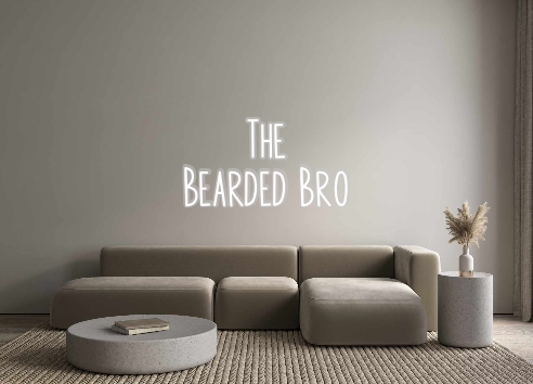 Custom Neon: The
Bearded Bro