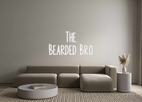 Custom Neon: The
Bearded Bro