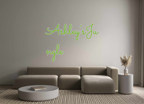 Custom Neon: Ashley’sJu
ngle