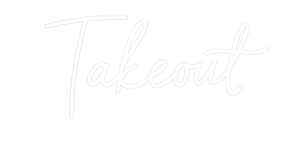 Custom Neon: Takeout