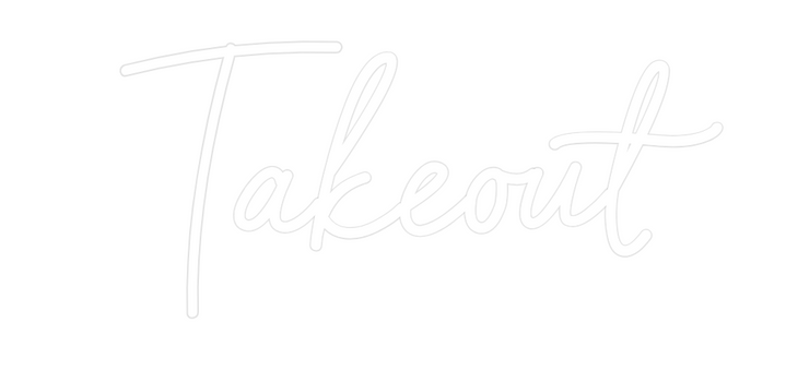 Custom Neon: Takeout