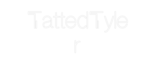Custom Neon: TattedTyle
r