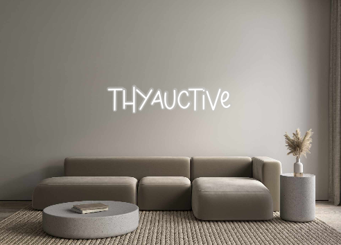 Custom Neon: Thyauctive