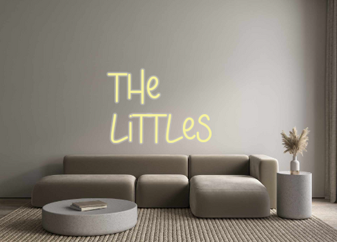 Custom Neon: The 
Littles