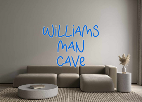 Custom Neon: Williams
Man
...