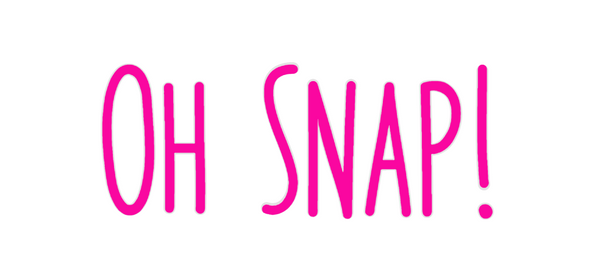 Custom Neon: Oh Snap!