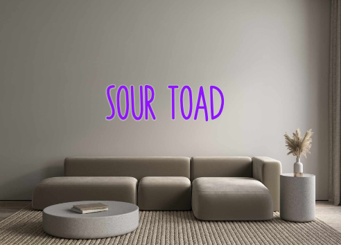 Custom Neon: SOUR TOAD