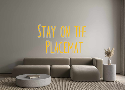 Custom Neon: Stay on the
 ...