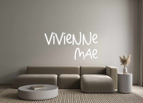 Custom Neon: Vivienne
Mae