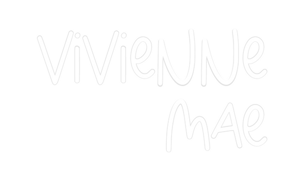 Custom Neon: Vivienne
Mae
