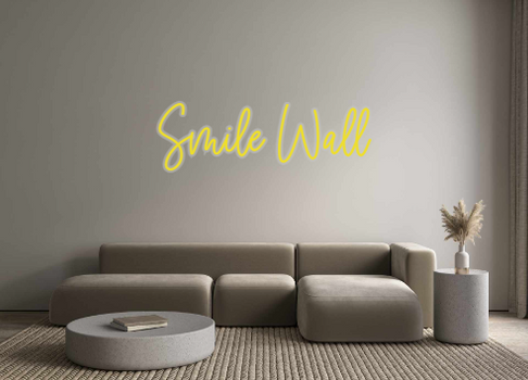 Custom Neon: Smile Wall