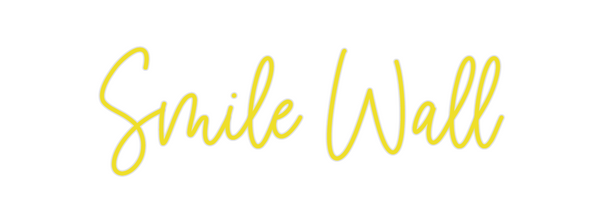Custom Neon: Smile Wall