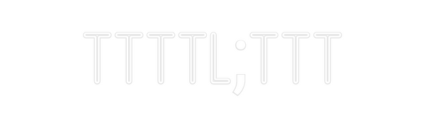 Custom Neon: TtTtl;TtT