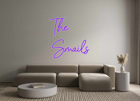 Custom Neon: The
Smails