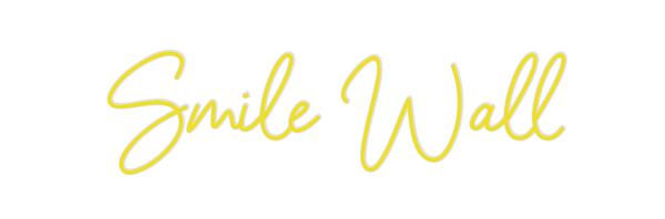 Custom Neon: Smile Wall