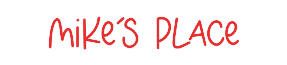 Custom Neon: Mike's Place