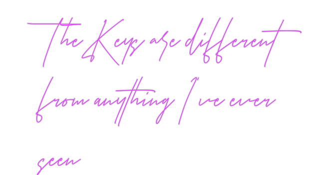 Custom Neon: The Keys are ...