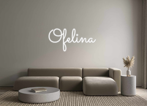 Custom Neon: Ofelina