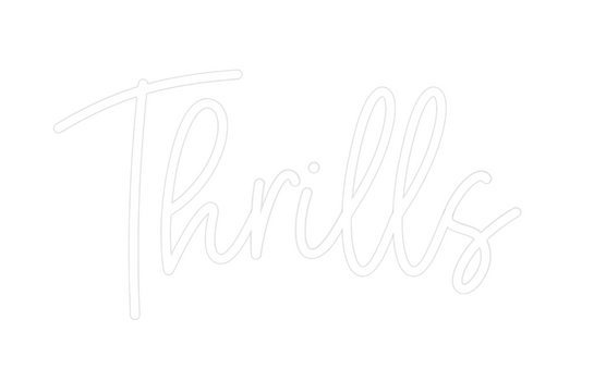 Custom Neon: Thrills