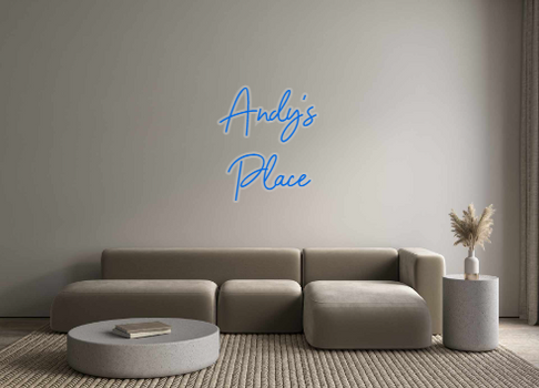 Custom Neon: Andy's
Place