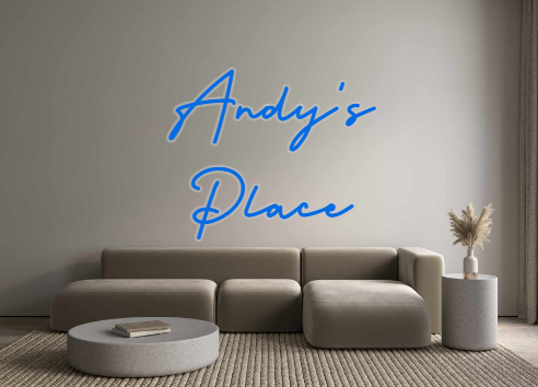 Custom Neon: Andy's
Place