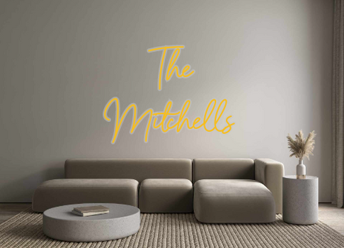Custom Neon: The
Mitchells