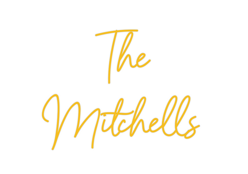 Custom Neon: The
Mitchells