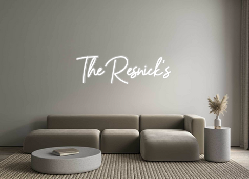 Custom Neon: The Resnick's