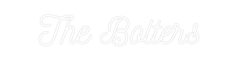 Custom Neon: The Bolters