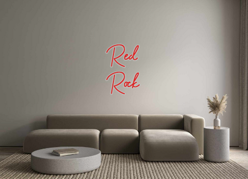 Custom Neon: Red
Rock
