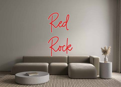 Custom Neon: Red
Rock