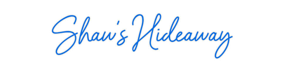Custom Neon: Shaw's Hideaw...