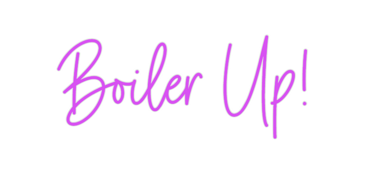 Custom Neon: Boiler Up!