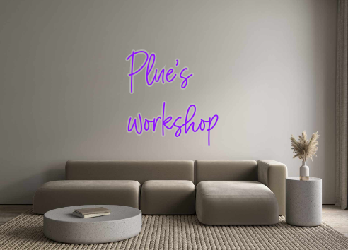 Custom Neon: Plue's
workshop
