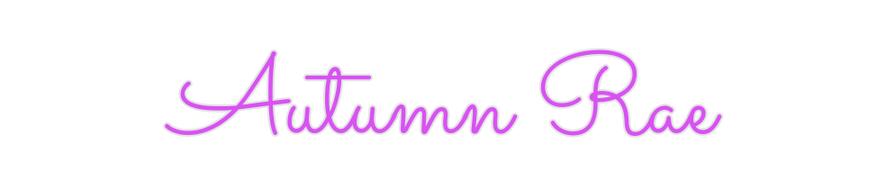 Custom Neon: Autumn Rae