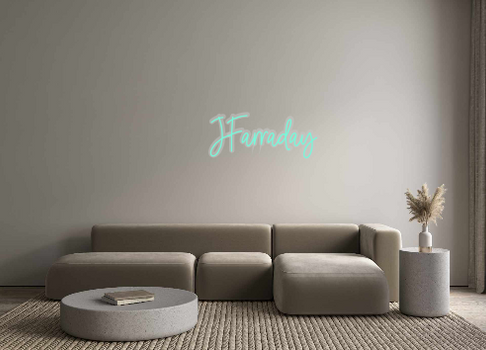 Custom Neon:      JFarraday