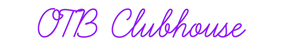 Custom Neon: OTB Clubhouse