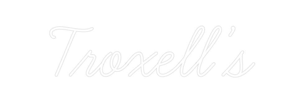 Custom Neon: Troxell’s