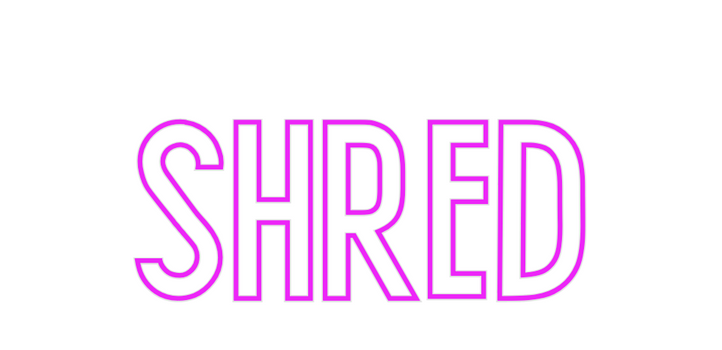 Custom Neon: SHRED