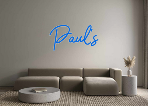 Custom Neon: Paul's